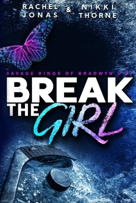 Break the Girl: An Enemies-to-Lovers Sports Romance Paperback Independently Published