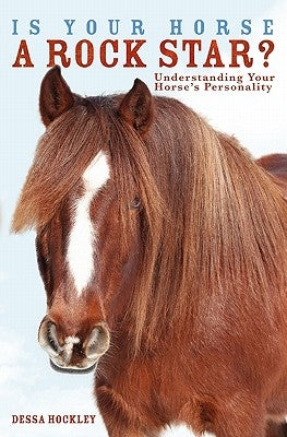 Is Your Horse a Rock Star?: Understanding Your Horse's Personality Paperback Booksurge Publishing