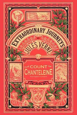 The Count of Chanteleine: A Tale of the French Revolution Paperback BearManor Media