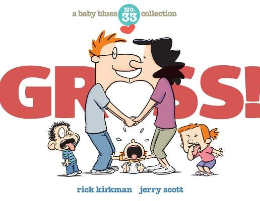 Gross!: A Baby Blues Collection Andrews McMeel Publishing