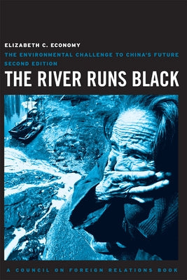 The River Runs Black: The Environmental Challenge to China's Future Paperback Cornell University Press