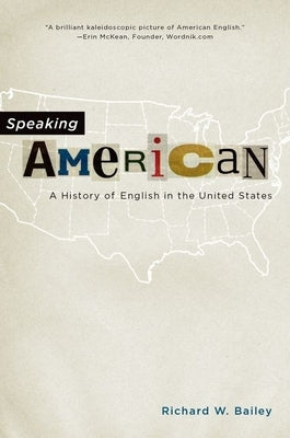 Speaking American: A History of English in the United States Paperback Oxford University Press, USA
