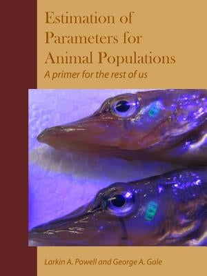 Parameter Estimation for Animal Populations Paperback Lulu.com