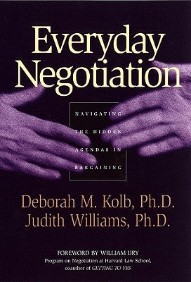 Everyday Negotiation: Navigating the Hidden Agendas in Bargaining Paperback Jossey-Bass