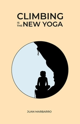 Climbing is the New Yoga Paperback Climbing Letters