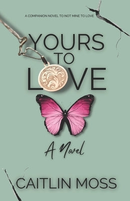 Yours To Love Paperback Independently Published