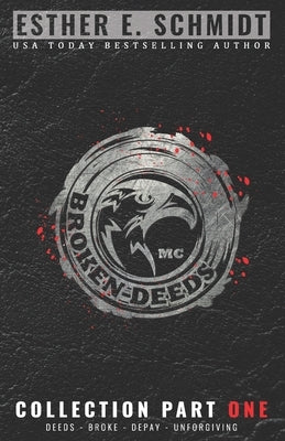 Broken Deeds MC Collection Part One Paperback Independently Published
