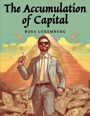 The Accumulation of Capital Paperback Atlas Vista Publisher