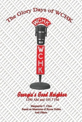The Glory Days of WCHK Paperback Yawn Publishing LLC