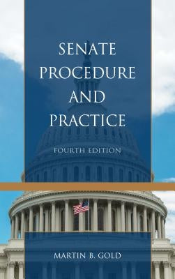 Senate Procedure and Practice Paperback Rowman & Littlefield Publishers