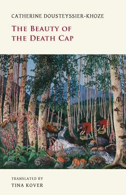 The Beauty of the Death Cap Paperback Snuggly Books