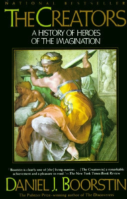 The Creators: A History of Heroes of the Imagination Paperback Vintage