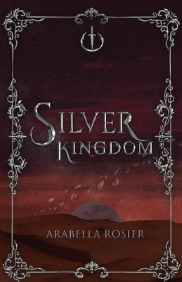 Silver Kingdom Paperback Author Arabella Rosier