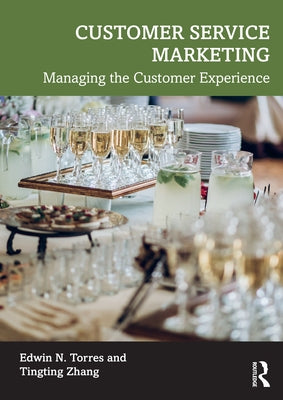 Customer Service Marketing: Managing the Customer Experience Paperback Routledge
