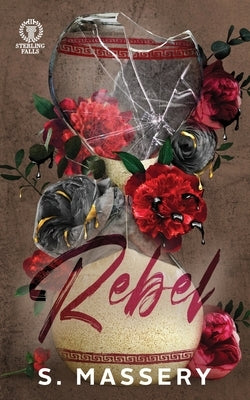 Rebel: Special Edition Paperback S. Massery