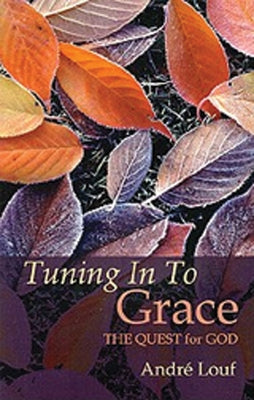 Tuning in to Grace, 129: The Quest for God Paperback Cistercian Publications