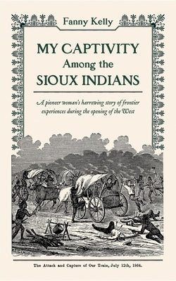 My Captivity Among the Sioux Paperback Applewood Books
