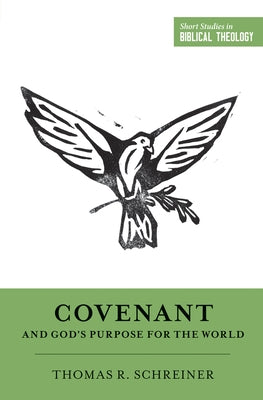 Covenant and God's Purpose for the World Paperback Crossway