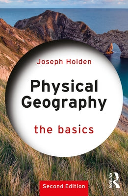 Physical Geography: The Basics Paperback Routledge