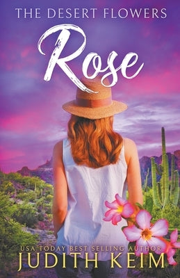 The Desert Flowers - Rose Paperback Wild Quail Publishing