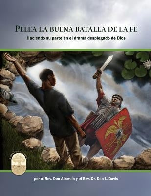 Pelea la buena batalla de la fe: FIght the Good Fight of Faith, Spanish Edition Paperback Tumi