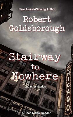 Stairway to Nowhere: A Snap Malek Reader Paperback Createspace Independent Publishing Platform