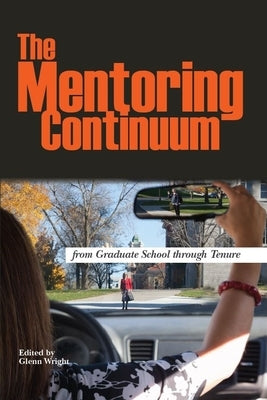 The Mentoring Continuum: From Graduate School Through Tenure Paperback Graduate School Press, Syracuse University