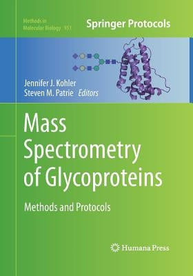Mass Spectrometry of Glycoproteins: Methods and Protocols Paperback Humana