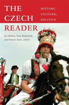 The Czech Reader: History, Culture, Politics Paperback Duke University Press