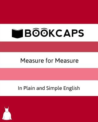 Measure for Measure In Plain and Simple English: A Modern Translation and the Original Version Paperback Createspace Independent Publishing Platform