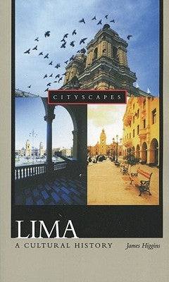 Lima: A Cultural History Paperback Oxford University Press, USA