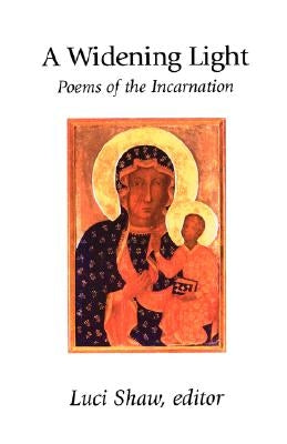 A Widening Light: Poems of the Incarnation Paperback Regent College Publishing