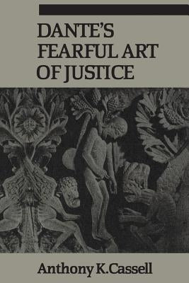 Dante's Fearful Art of Justice Paperback University of Toronto Press