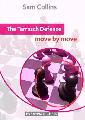 The Tarrasch Defence: Move by Move Paperback Everyman Chess