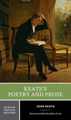 Keats's Poetry and Prose: A Norton Critical Edition Paperback W. W. Norton & Company