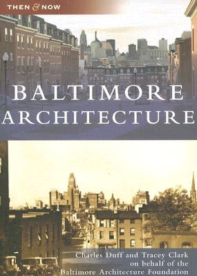 Baltimore Architecture Paperback Arcadia Publishing (SC)