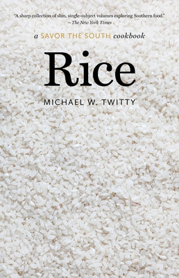 Rice: a Savor the South cookbook Paperback University of North Carolina Press