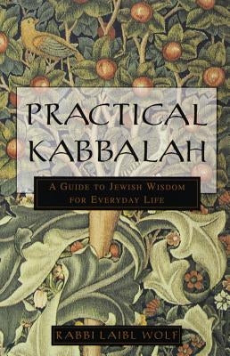 Practical Kabbalah: A Guide to Jewish Wisdom for Everyday Life Harmony