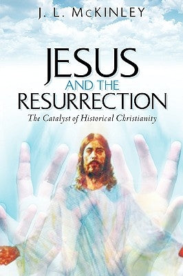 Jesus and the Resurrection Paperback Xulon Press
