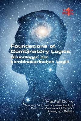 Foundations of Combinatory Logic: (Grundlagen der kombinatorischen Logik) Paperback College Publications