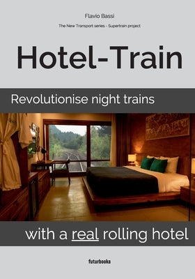 Futurbooks Hotel-Train paperback book cover featuring a train and hotel imagery, revolutionizing night train travel.