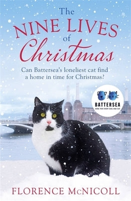 The Nine Lives of Christmas: Can Battersea's Felicia Find a Home in Time for the Holidays? Paperback Trapeze