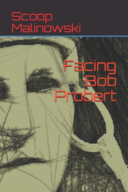 Facing Bob Probert: Portrait of a Hockey Legend Paperback Independently Published