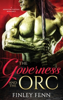 The Governess and the Orc: A Monster Fantasy Romance Paperback Finley Fenn