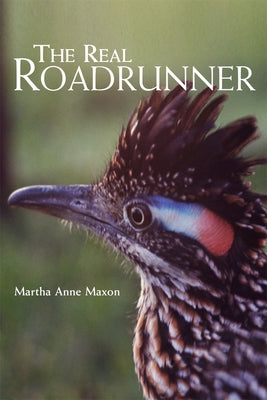The Real Roadrunner Paperback University of Oklahoma Press