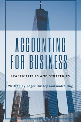 Accounting for Business: Practicalities and Strategies Paperback Business Expert Press