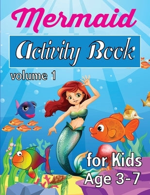 Mermaid Activity Book: For Kids Age 3 - 7 Volume 1 Paperback Daring Limited Company