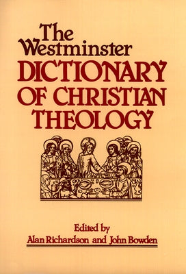 The Westminster Dictionary of Christian Theology Paperback Westminster John Knox Press