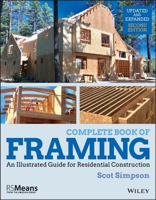 Complete Book of Framing: An Illustrated Guide for Residential Construction Paperback Rsmeans