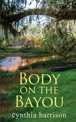 Body on the Bayou Paperback Wild Rose Press